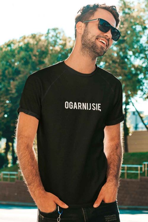T-shirt Ogarnij się