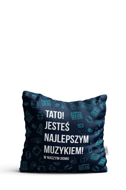 Poduszka Tato jesteś najlepszym muzykiem!