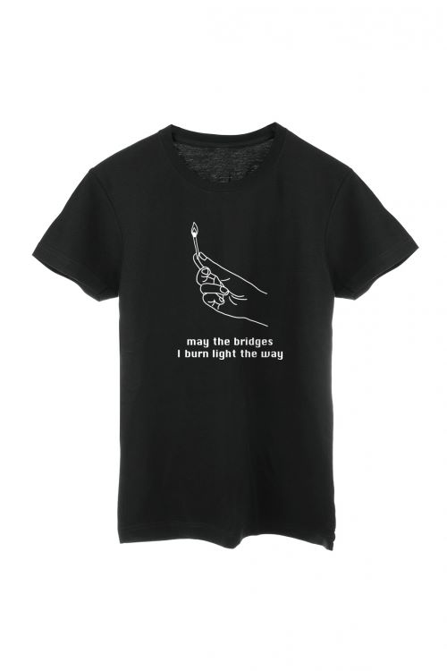 T-shirt May the bridges I burn light the way