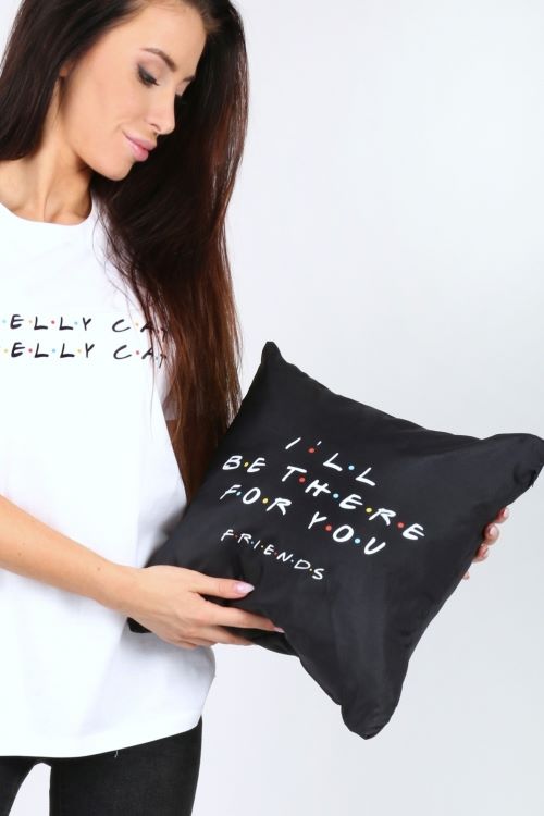 Poduszka I'll be there for you