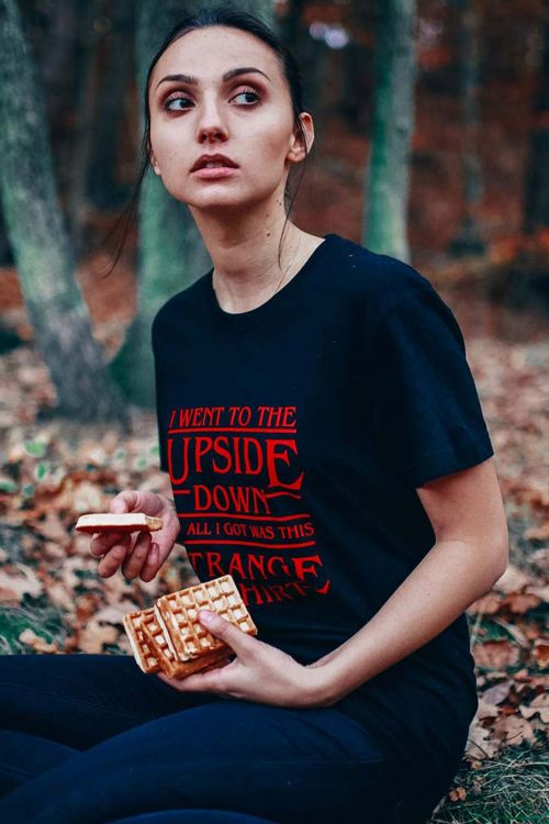 T-shirt I went to the upside down