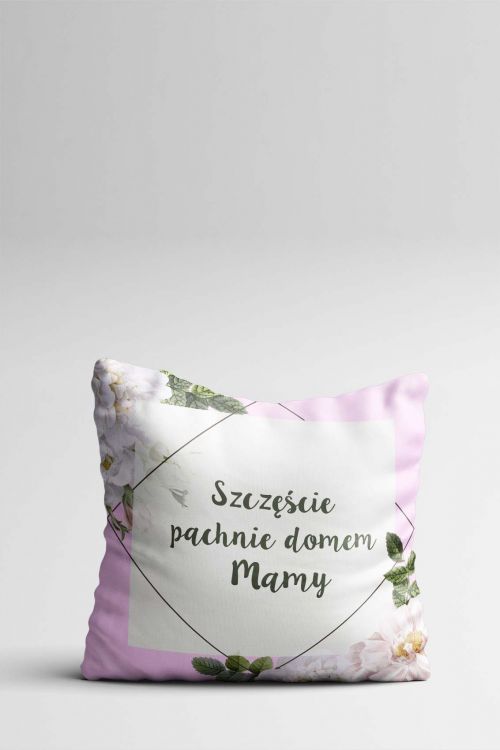 Poduszka Szczęście pachnie domem Mamy