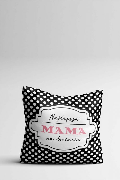 Poduszka Najlepsza mama na świecie - kropki