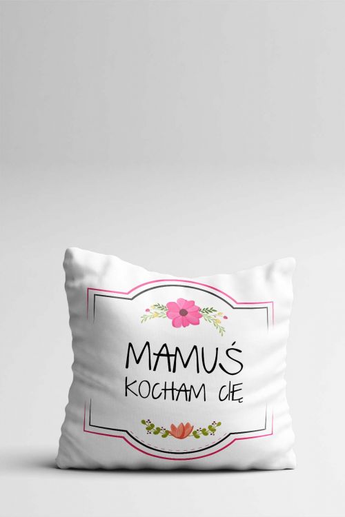 Poduszka Mamuś Kocham Cię