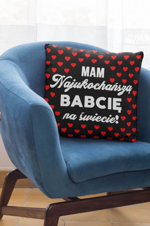 Poduszka Mam najukochańszą Babcię na świecie