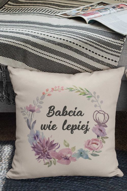 Poduszka Bawełniana Canvas Babcia wie lepiej kwiaty