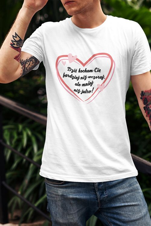 T-shirt Kocham bardziej niż wczoraj