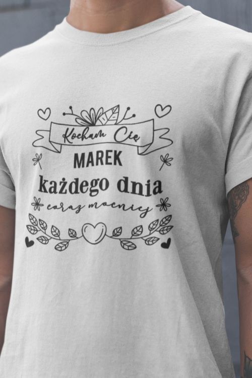 T-shirt PERSONALIZACJA Kocham mocniej każdego dnia