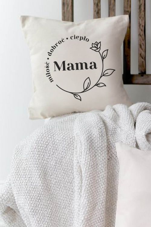 Poduszka Bawełniana Canvas Mama, miłość ,dobroć, ciepło