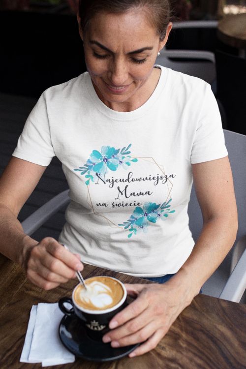 T-shirt Najcudowniejsza Mama na świecie