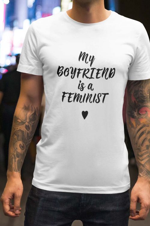 T-shirt My Boyfriend is a feminist