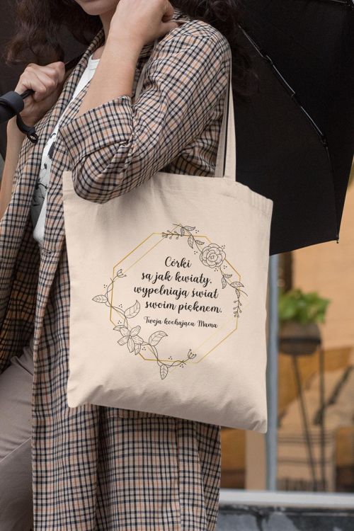 Torba Eko Córki są jak kwiaty od Mamy