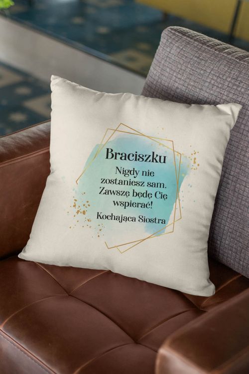Poduszka Bawełniana Canvas Braciszku Będę Cię Wspierać