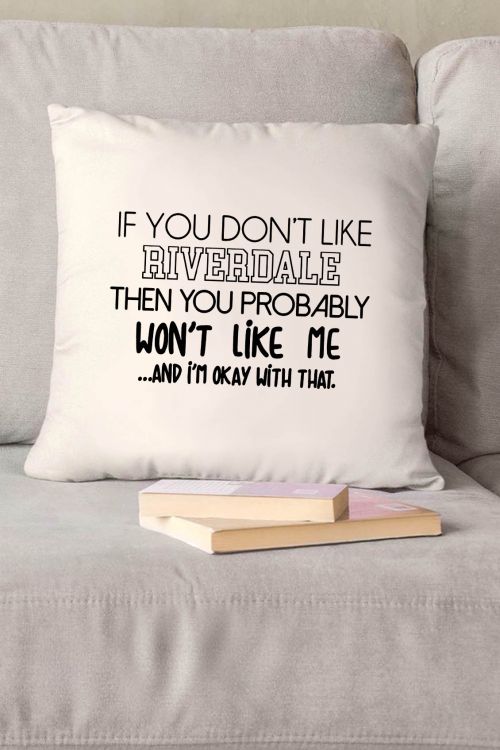 Poduszka bawełniana Canvas If You Don’t Like Riverdale