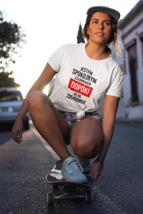 T-shirt Jestem Spokojnym Człowiekiem