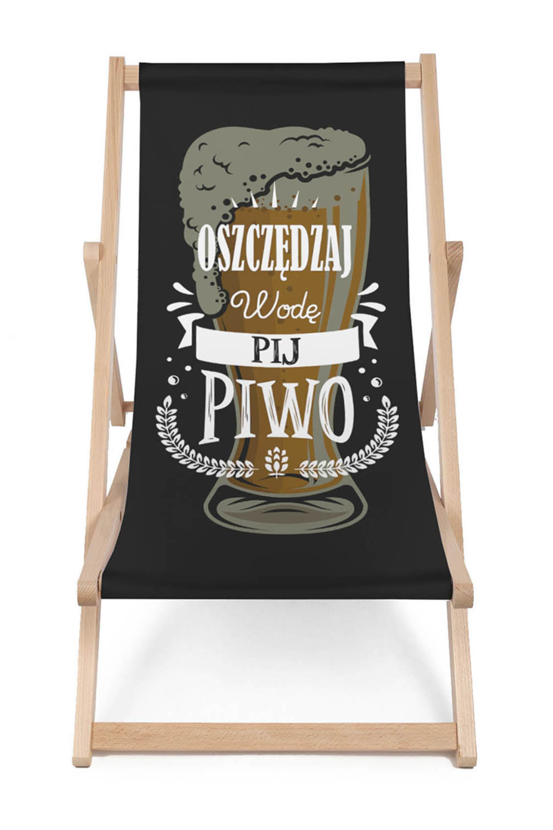 Leżak drewniany Oszczędzaj Wodę Pij Piwo!
