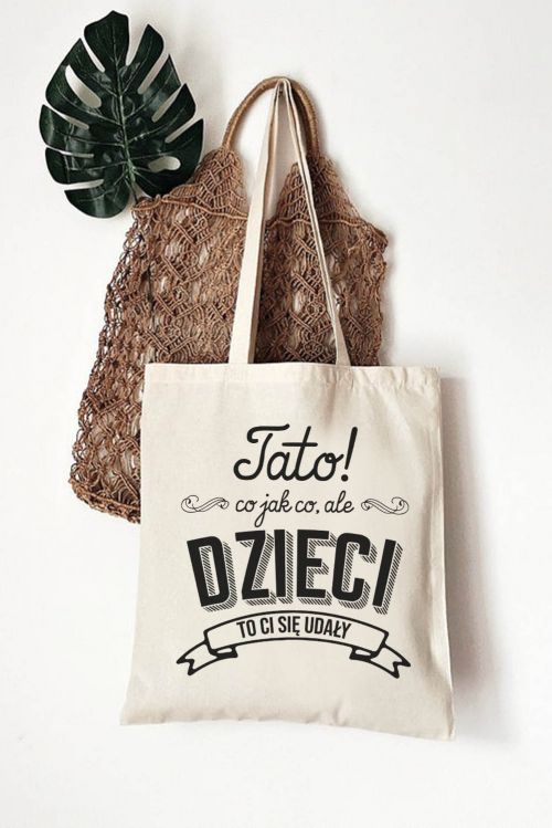Torba Eko Ecru Tato Dzieci Ci Się Udały