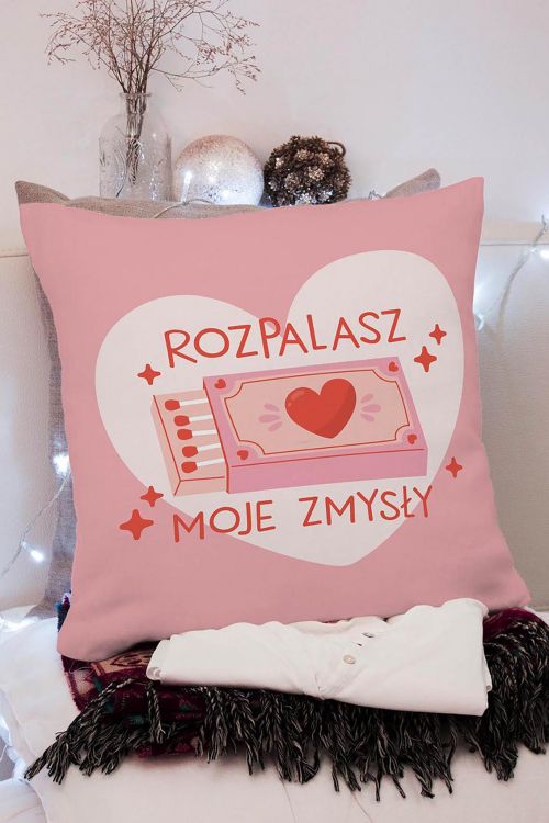 Poduszka Rozpalasz moje zmysły