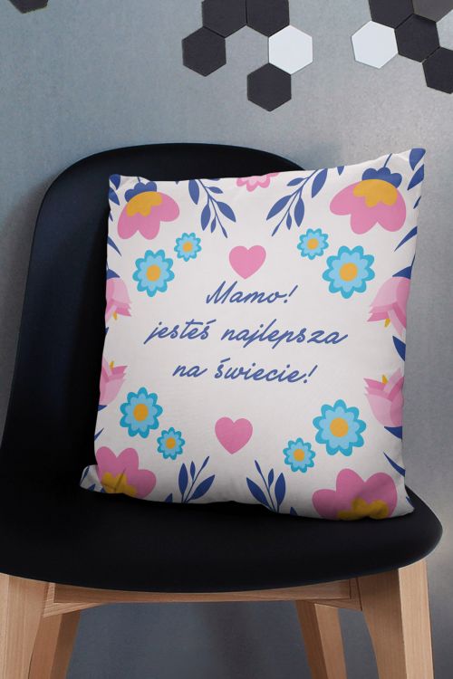 Poduszka Mamo Jesteś Najlepsza na Świecie 