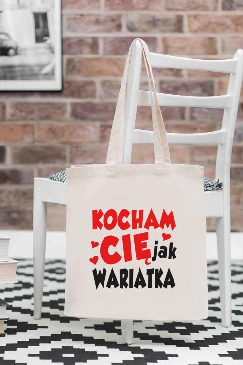 Torba Bawełniana Kocham Cię jak Wariatka