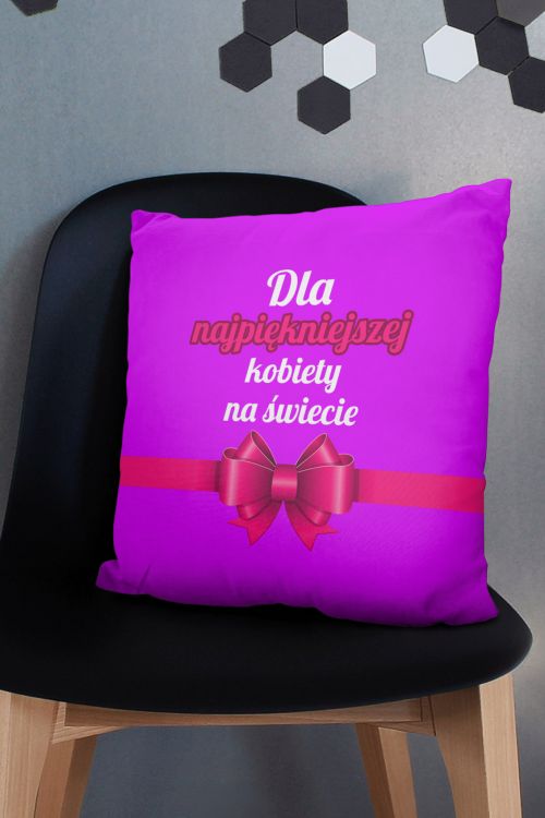 Poduszka Dla Najpiękniejszej Kobiety na Świecie