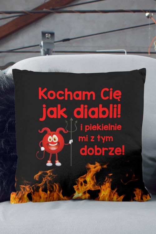 Poduszka Kocham Cię jak Diabli