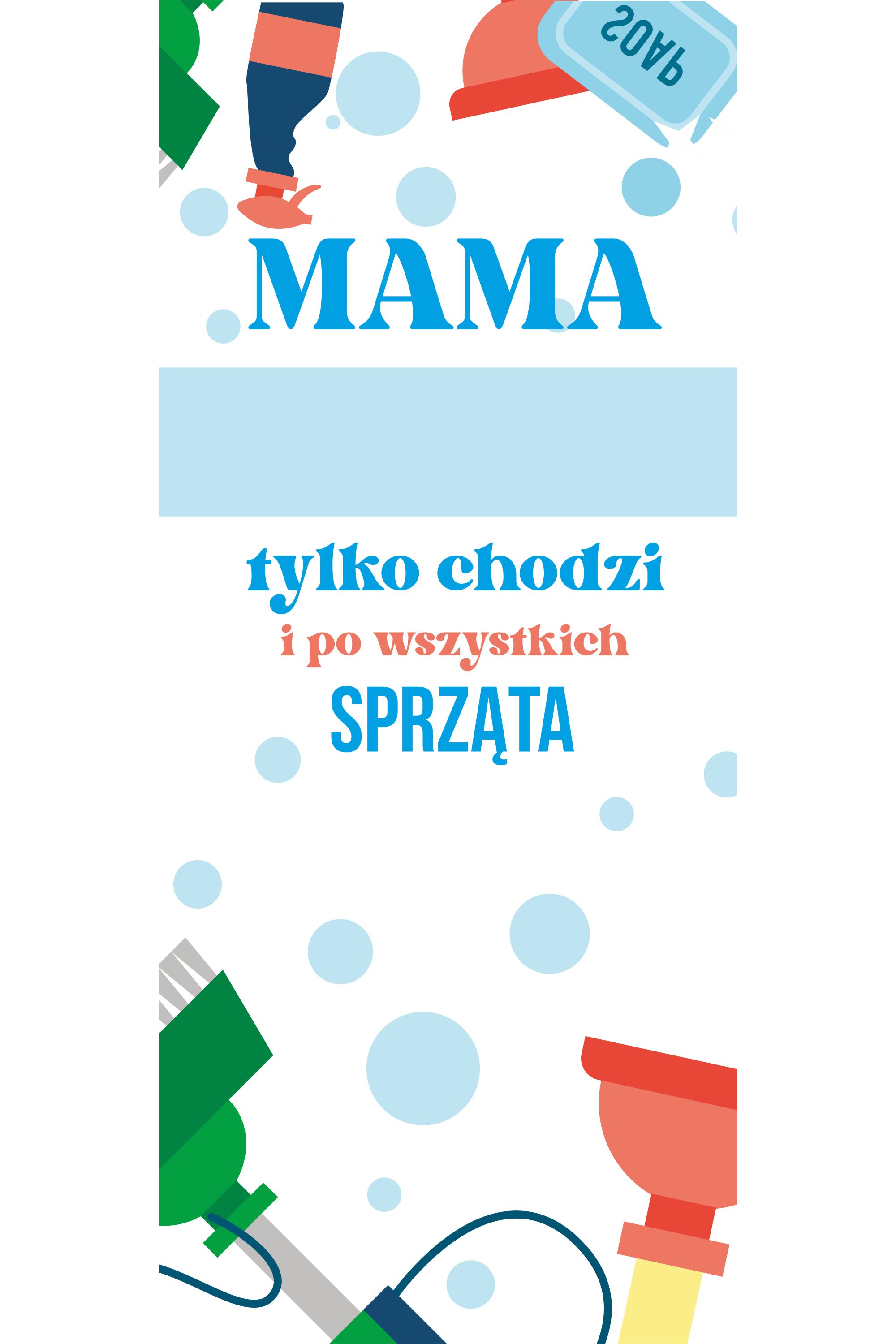 Leżak klasyczny Mama tylko chodzi i sprząta PERSONALIZACJA