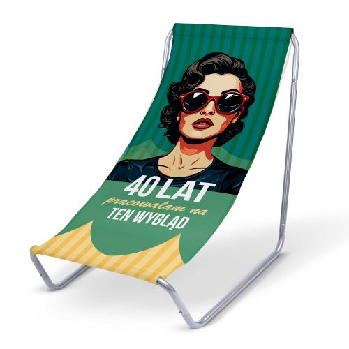 Leżak metalowy Tyle lat pracowałam na ten wygląd PERSONALIZACJA